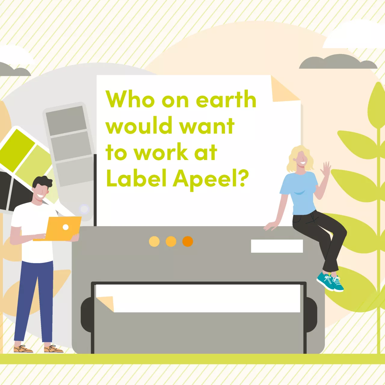 Who On Earth Would Want To Work At Label Apeel?